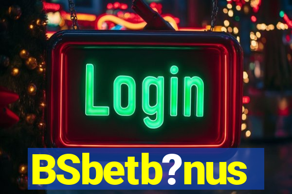 BSbetb?nus