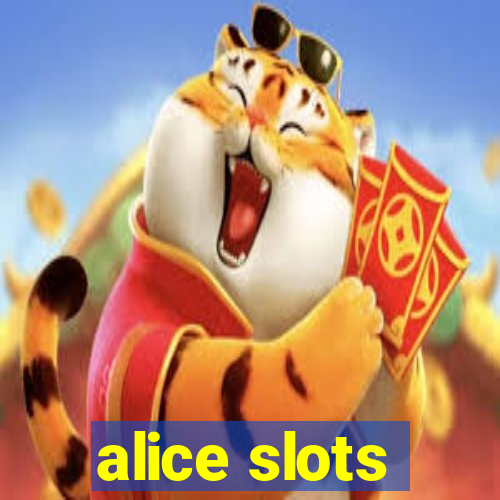 alice slots