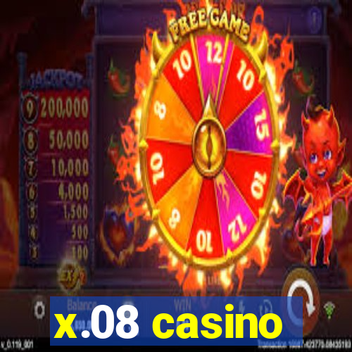 x.08 casino