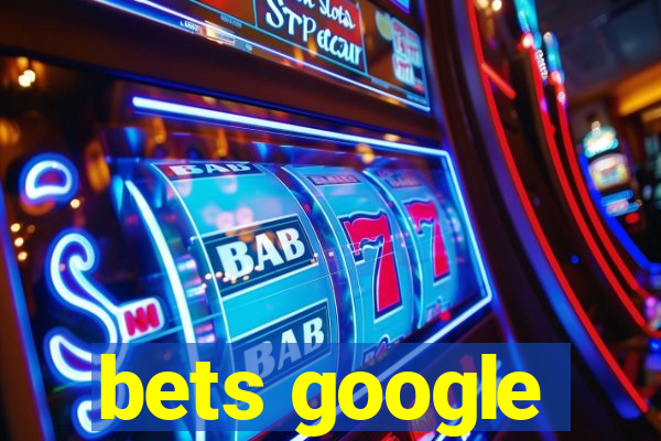 bets google