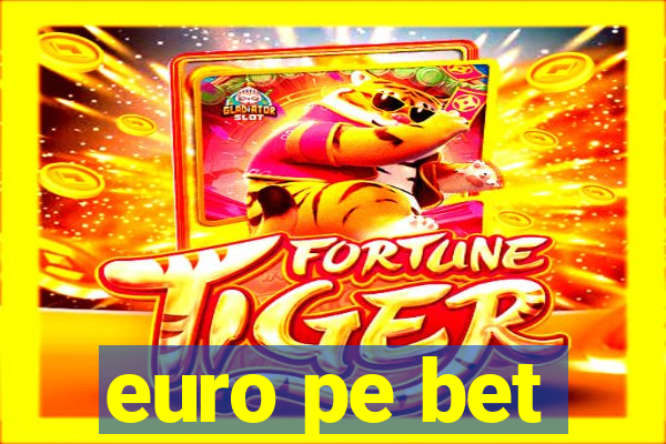 euro pe bet