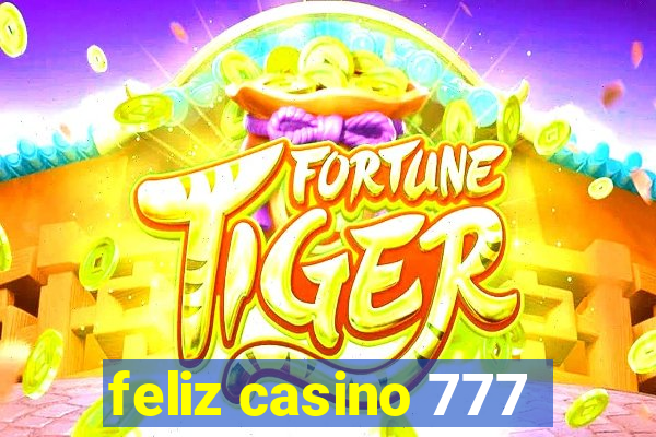 feliz casino 777