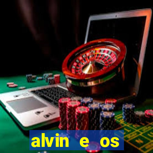 alvin e os esquilos 3 filme completo dublado download