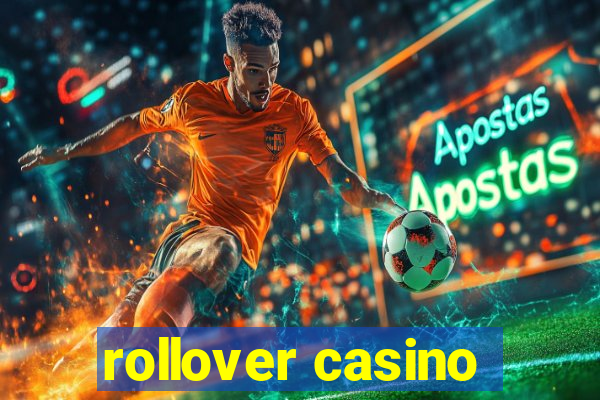 rollover casino