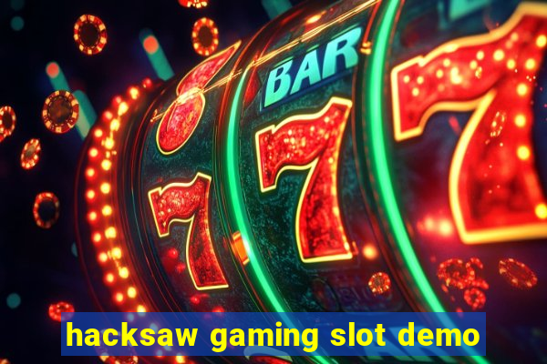 hacksaw gaming slot demo