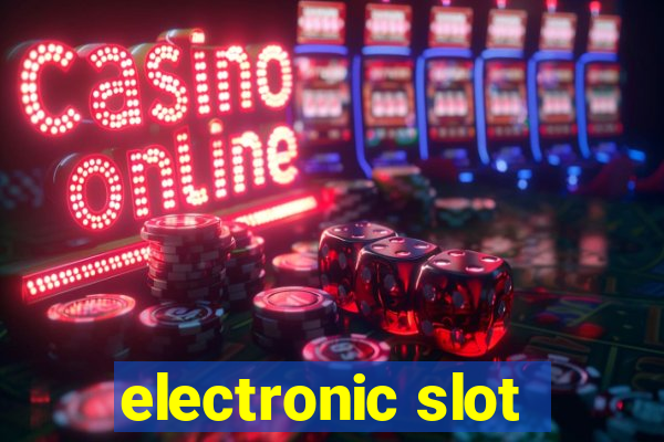 electronic slot