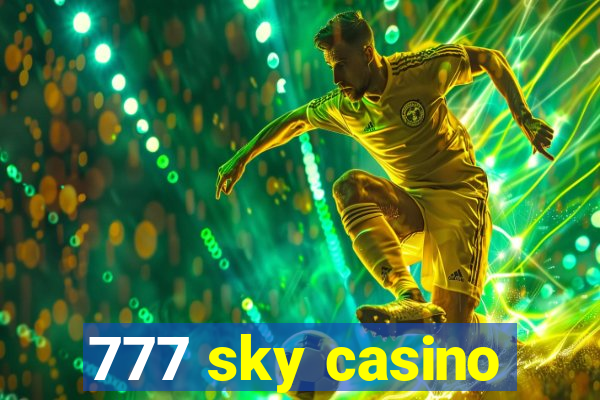 777 sky casino