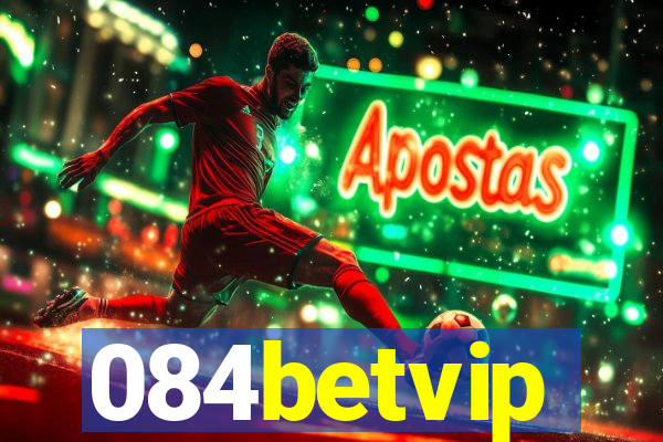 084betvip