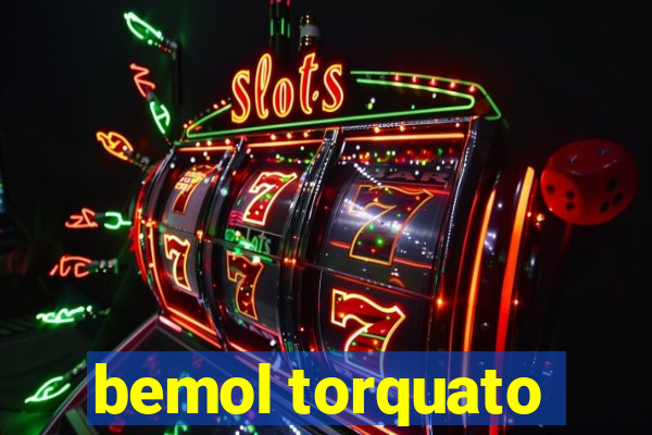 bemol torquato