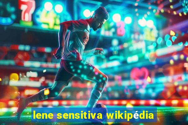 lene sensitiva wikipédia