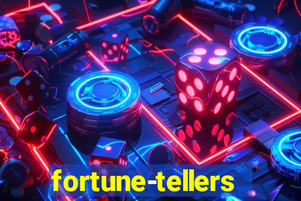 fortune-tellers