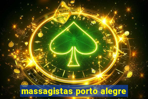 massagistas porto alegre