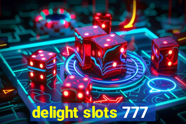 delight slots 777