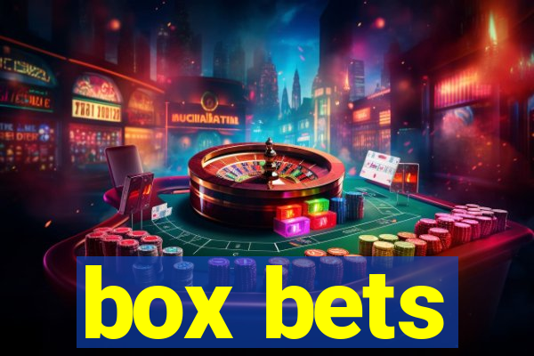 box bets