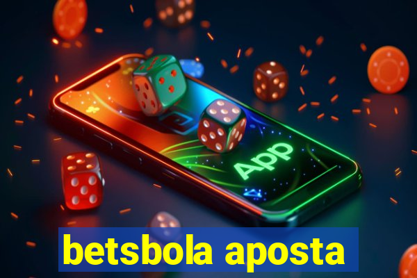 betsbola aposta