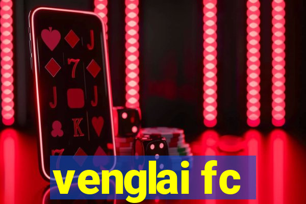 venglai fc