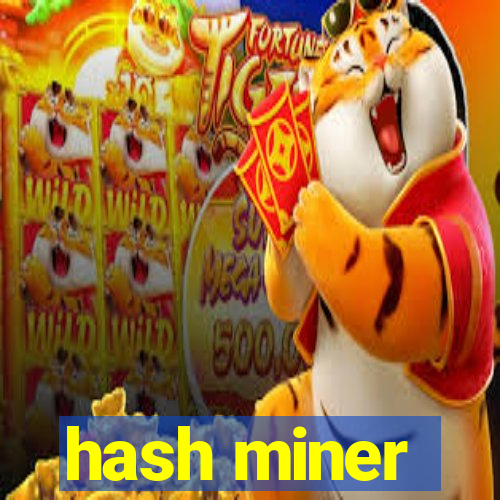 hash miner