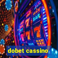 dobet cassino