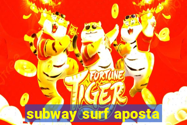 subway surf aposta