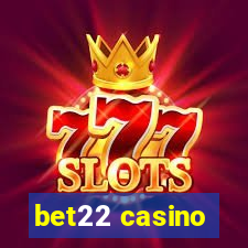 bet22 casino