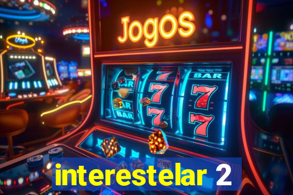 interestelar 2