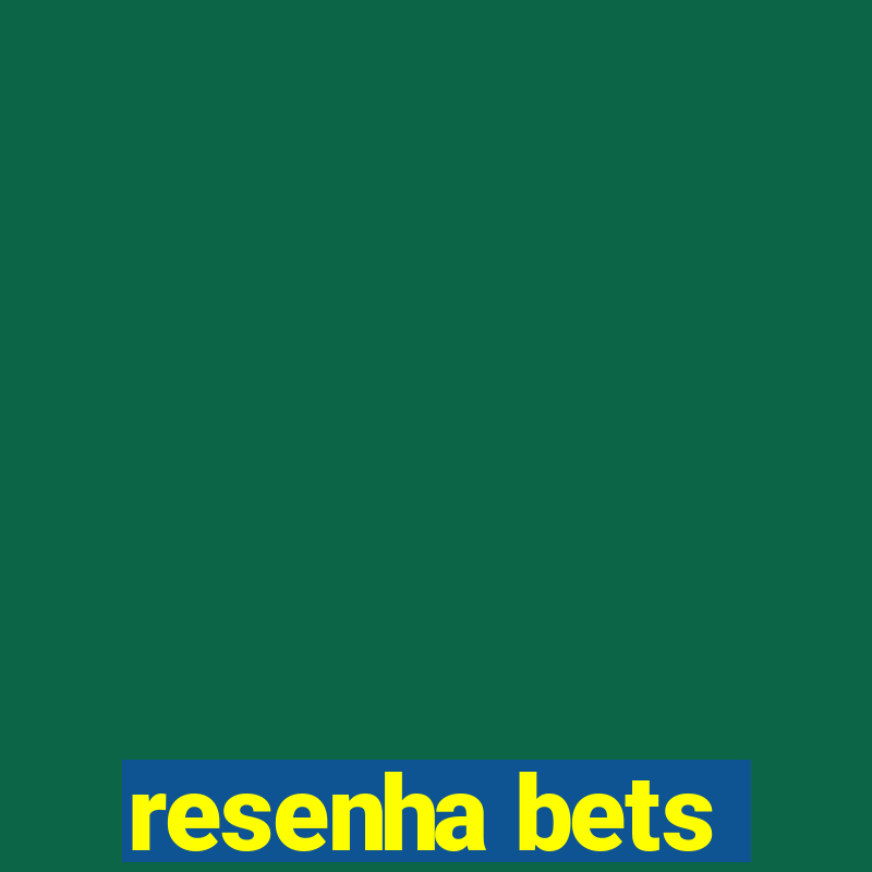 resenha bets