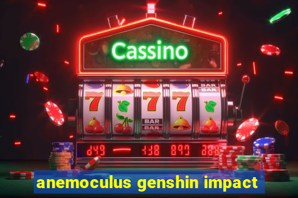 anemoculus genshin impact