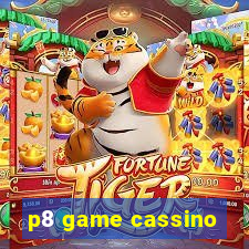 p8 game cassino