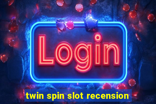 twin spin slot recension