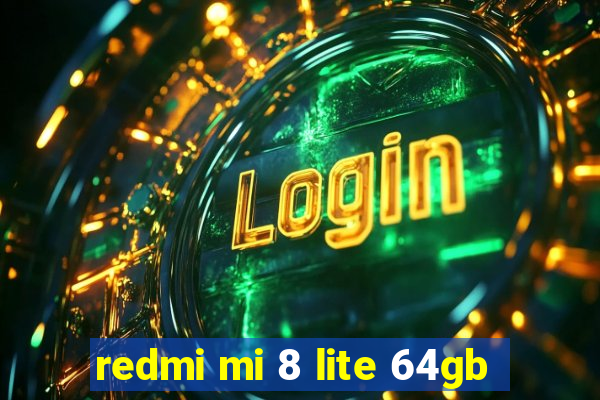 redmi mi 8 lite 64gb