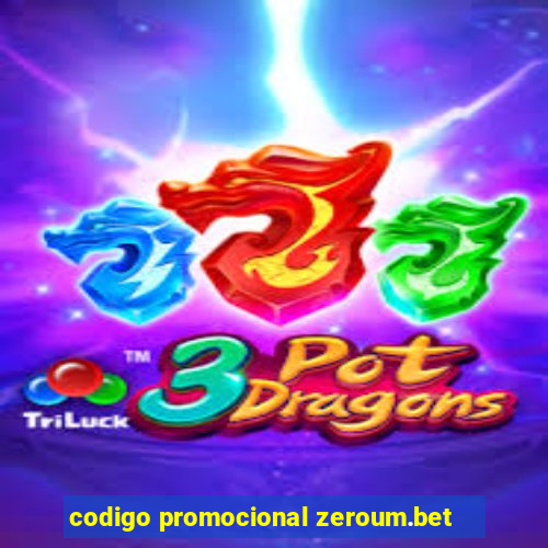 codigo promocional zeroum.bet