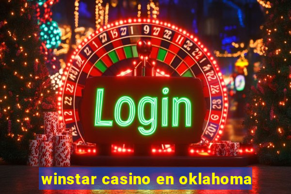 winstar casino en oklahoma