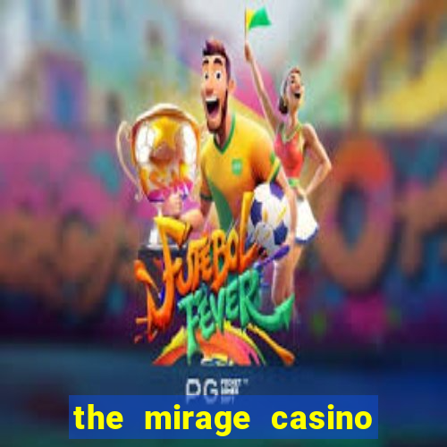 the mirage casino and hotel