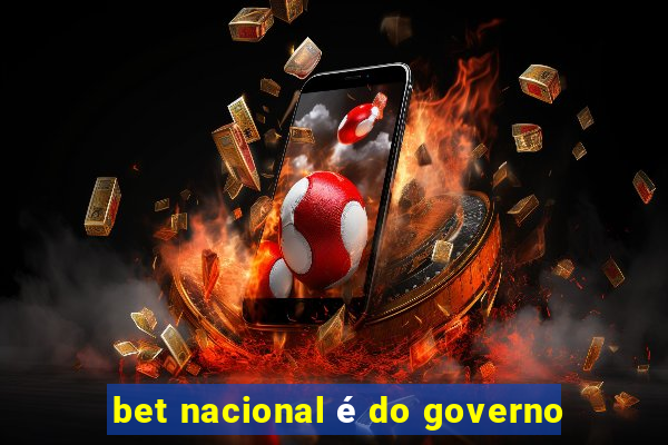 bet nacional é do governo