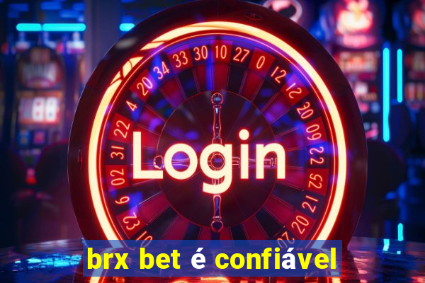 brx bet é confiável