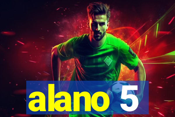 alano 5