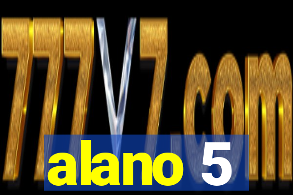 alano 5