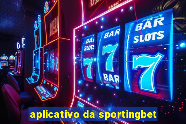 aplicativo da sportingbet