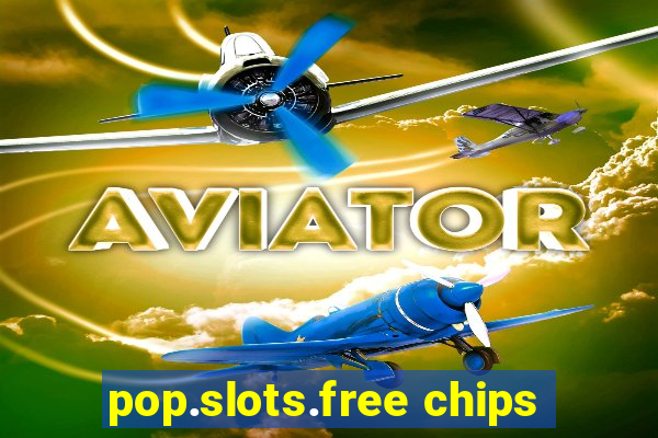 pop.slots.free chips