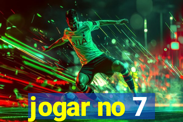 jogar no 7