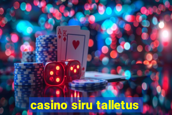 casino siru talletus