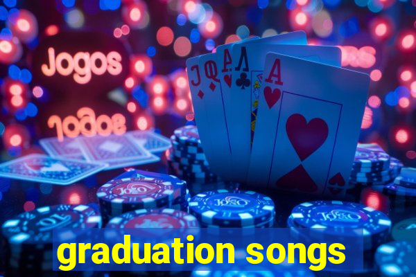 graduation songs