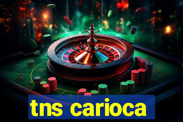 tns carioca