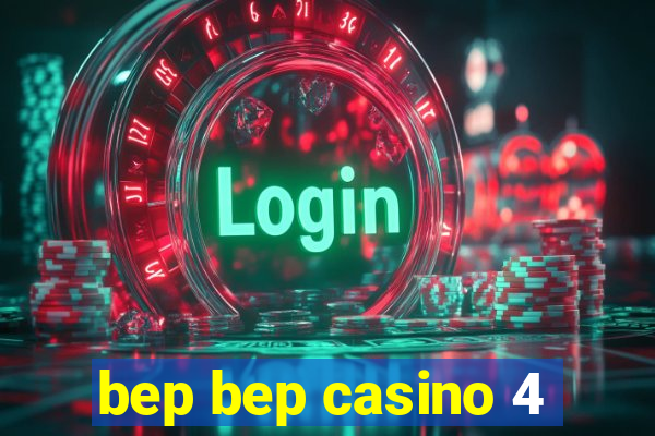 bep bep casino 4