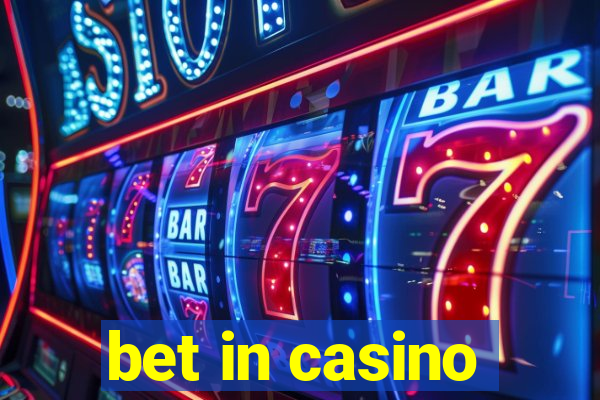 bet in casino