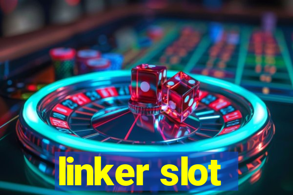 linker slot