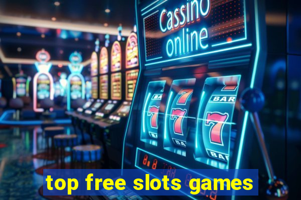 top free slots games