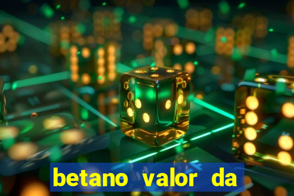 betano valor da aposta muito alto