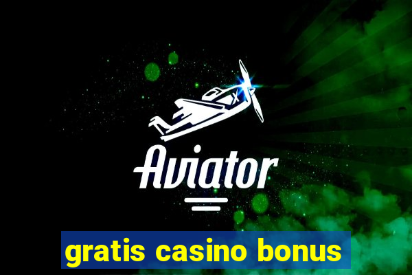 gratis casino bonus