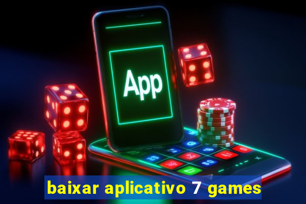 baixar aplicativo 7 games